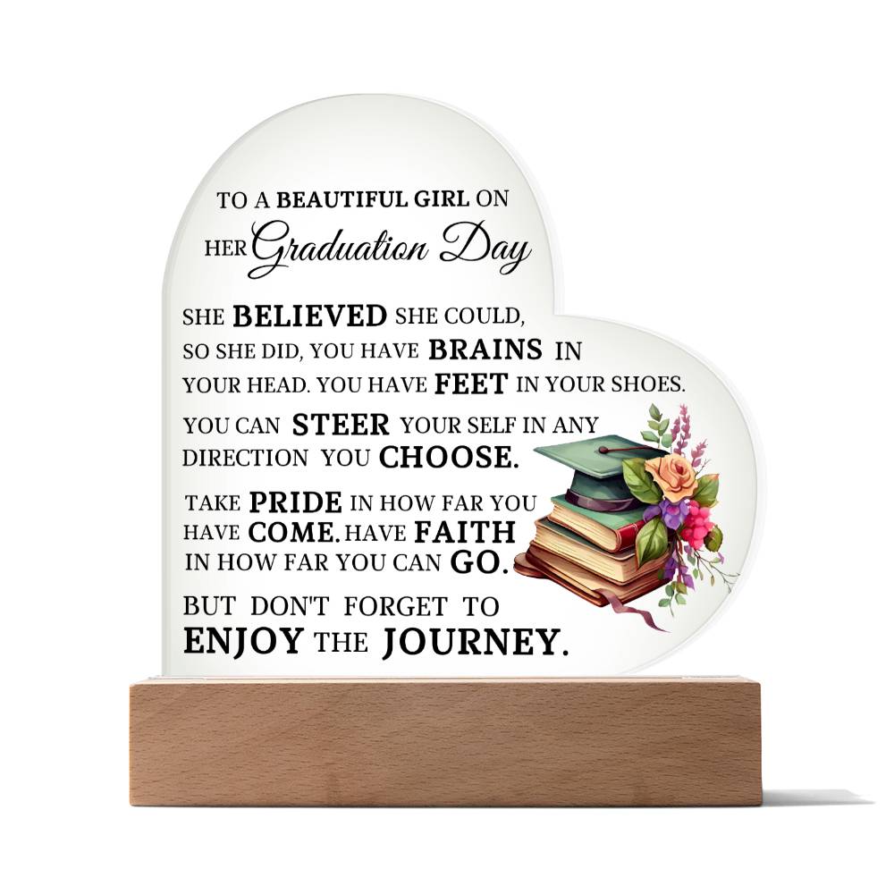 To A Beautiful Girl On Her Graduation Acrylic Heart Plaque