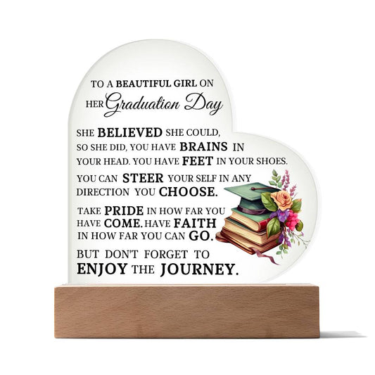 To A Beautiful Girl On Her Graduation Acrylic Heart Plaque