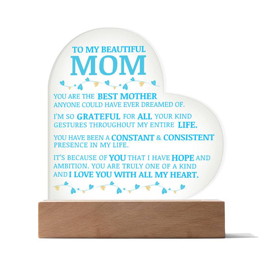 To My Beautiful Mom, You Are The Best Mother, Acrylic Heart Plaque