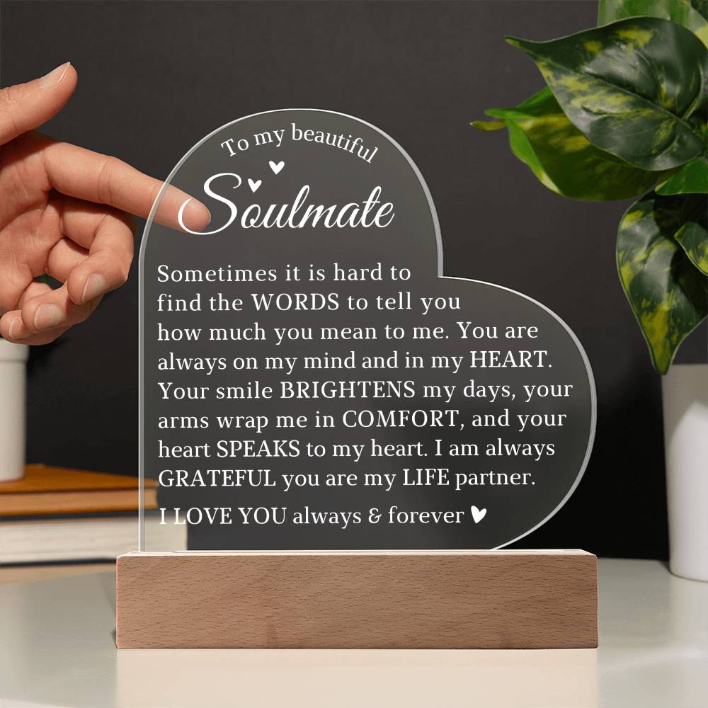 To My Soulmate, Acrylic Heart Plaque