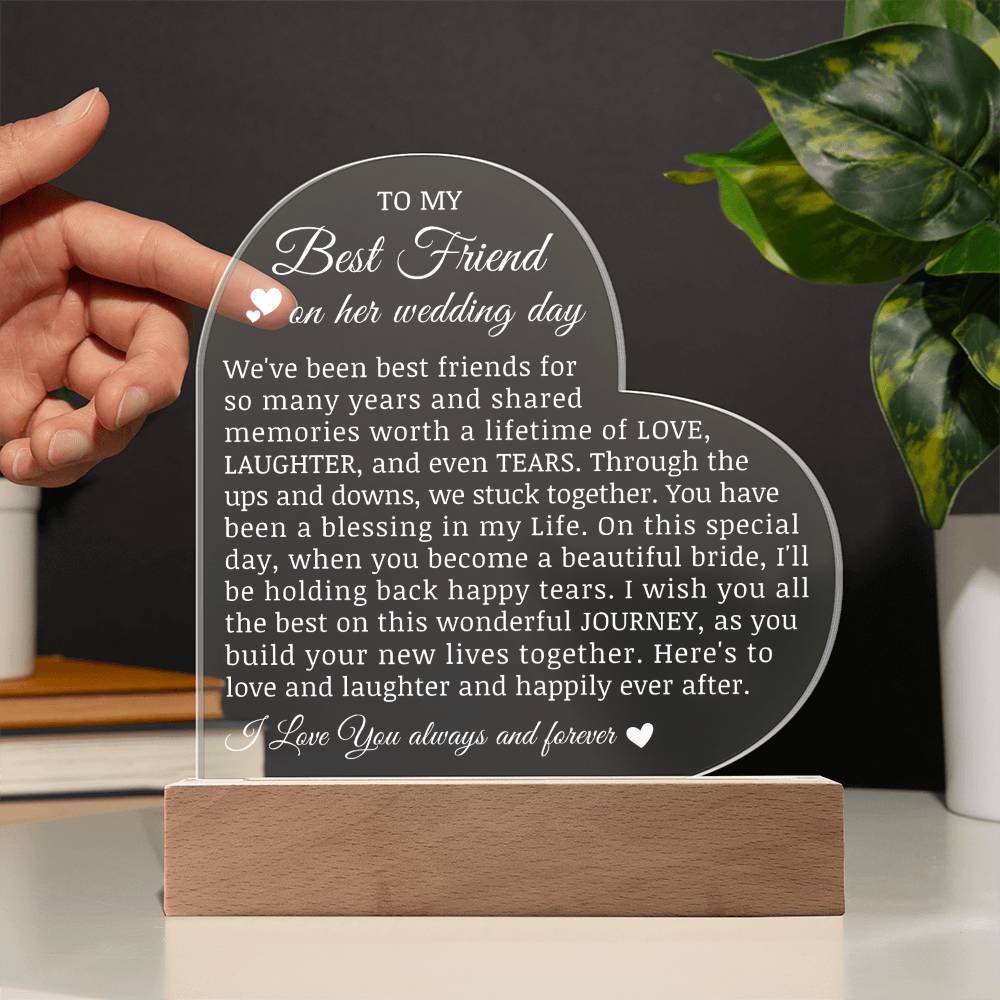 To My Best Friend on Her Wedding Day, Acrylic Heart Plaque for Bride