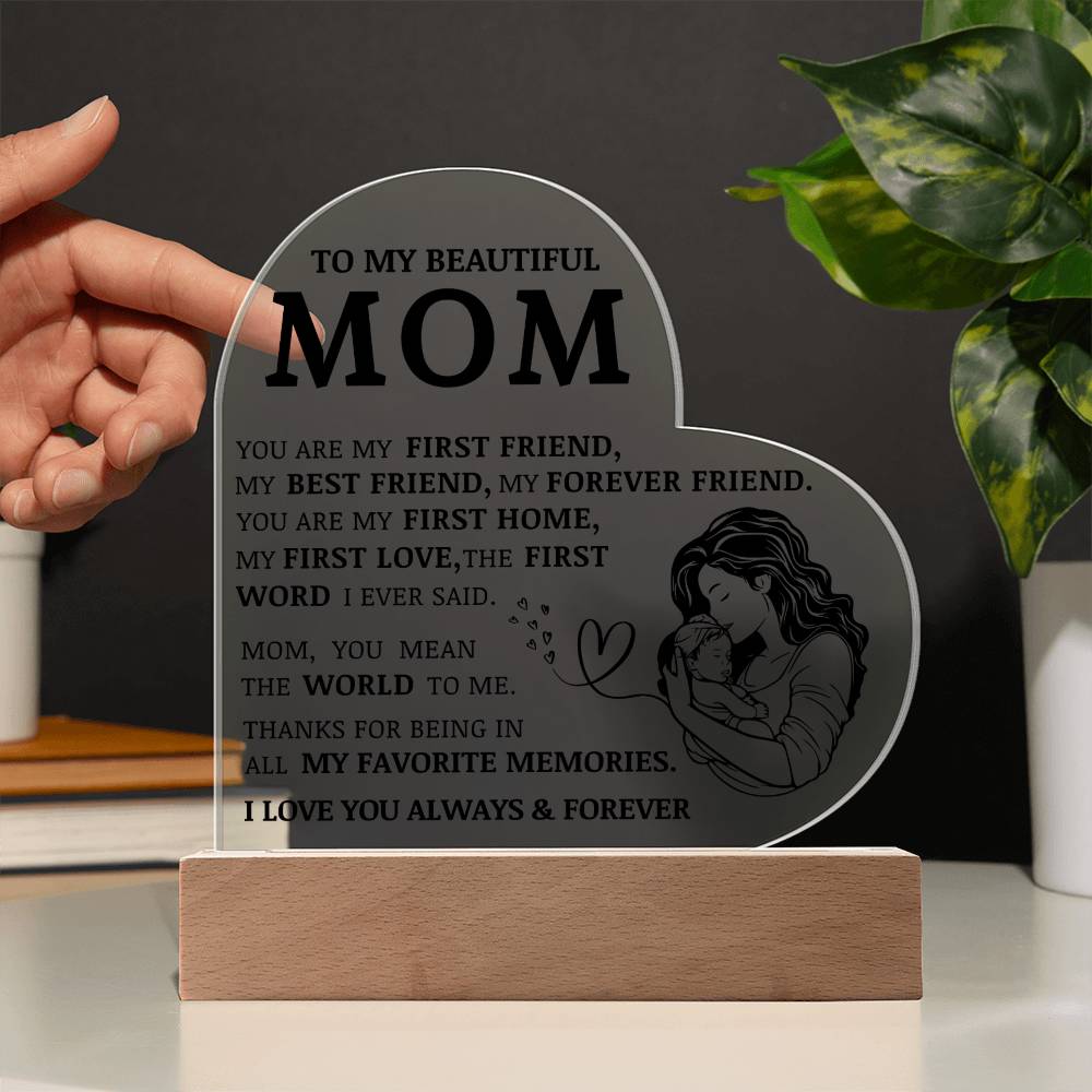 To My Beautiful Mom, You Are My Best Friend, Acrylic Heart Plaque