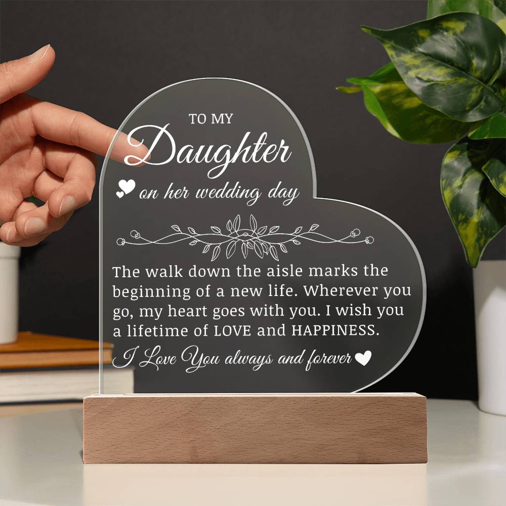 To My Daughter on Her Wedding Day, Acrylic Heart Plaque
