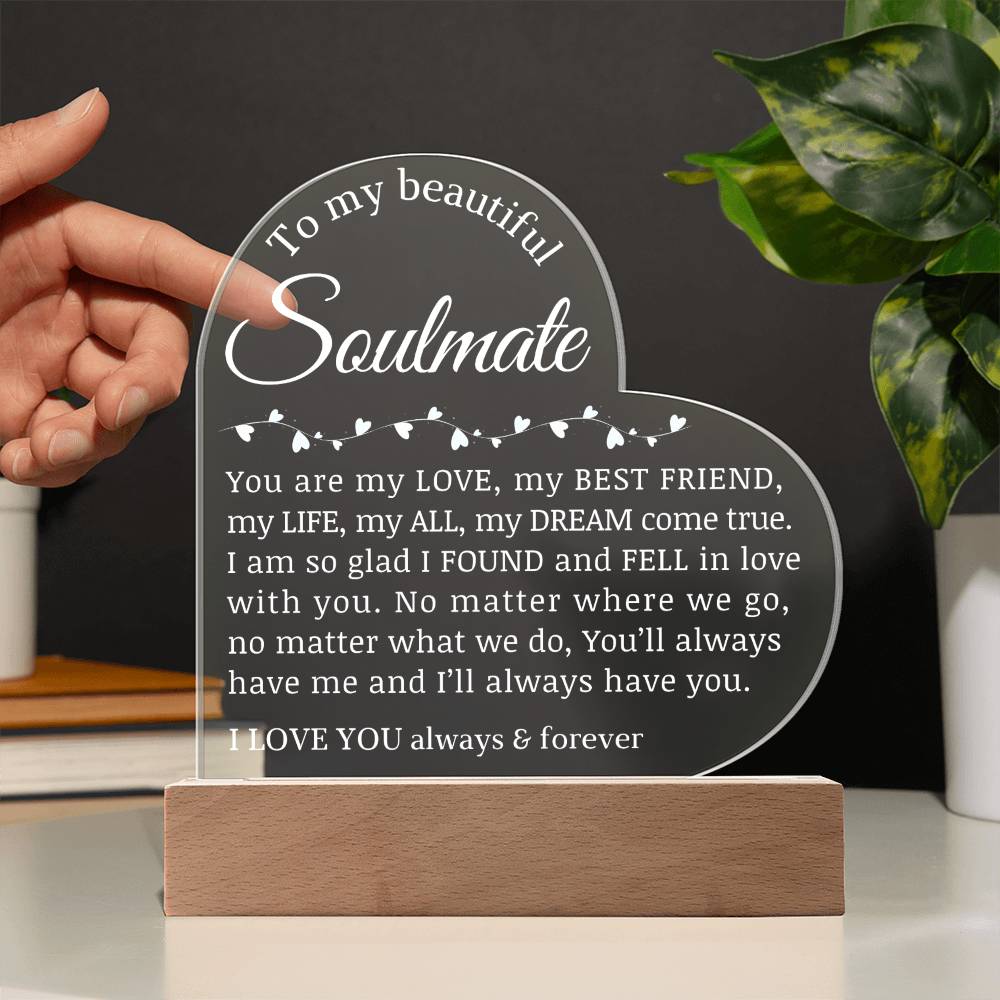To My Soulmate, Acrylic Heart Plaque