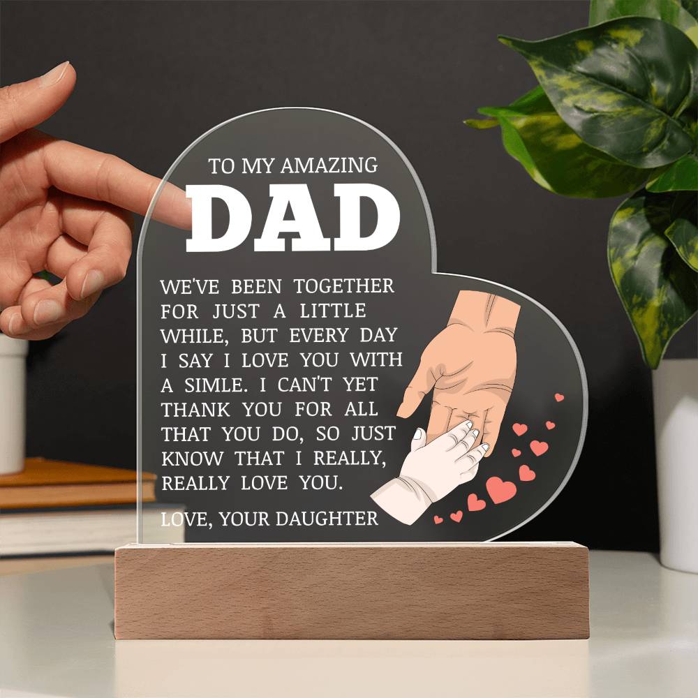 To My Amazing Dad, Acrylic Heart Plaque