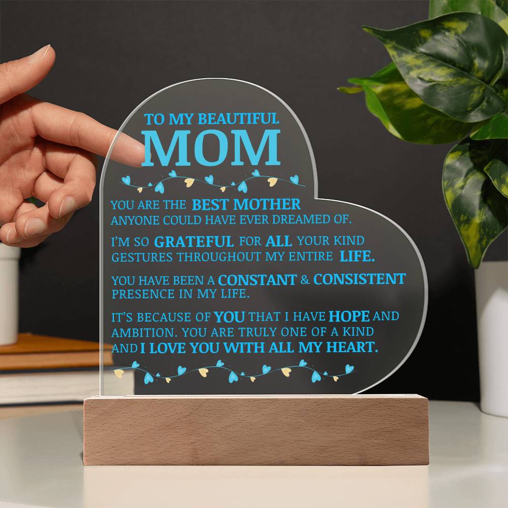 To My Beautiful Mom, You Are The Best Mother, Acrylic Heart Plaque