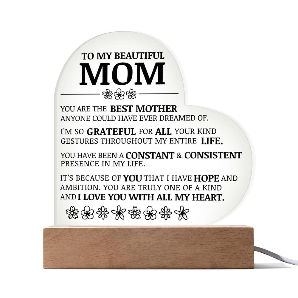 To My Beautiful Mom, I Love You With All My Heart, Acrylic Heart Plaque