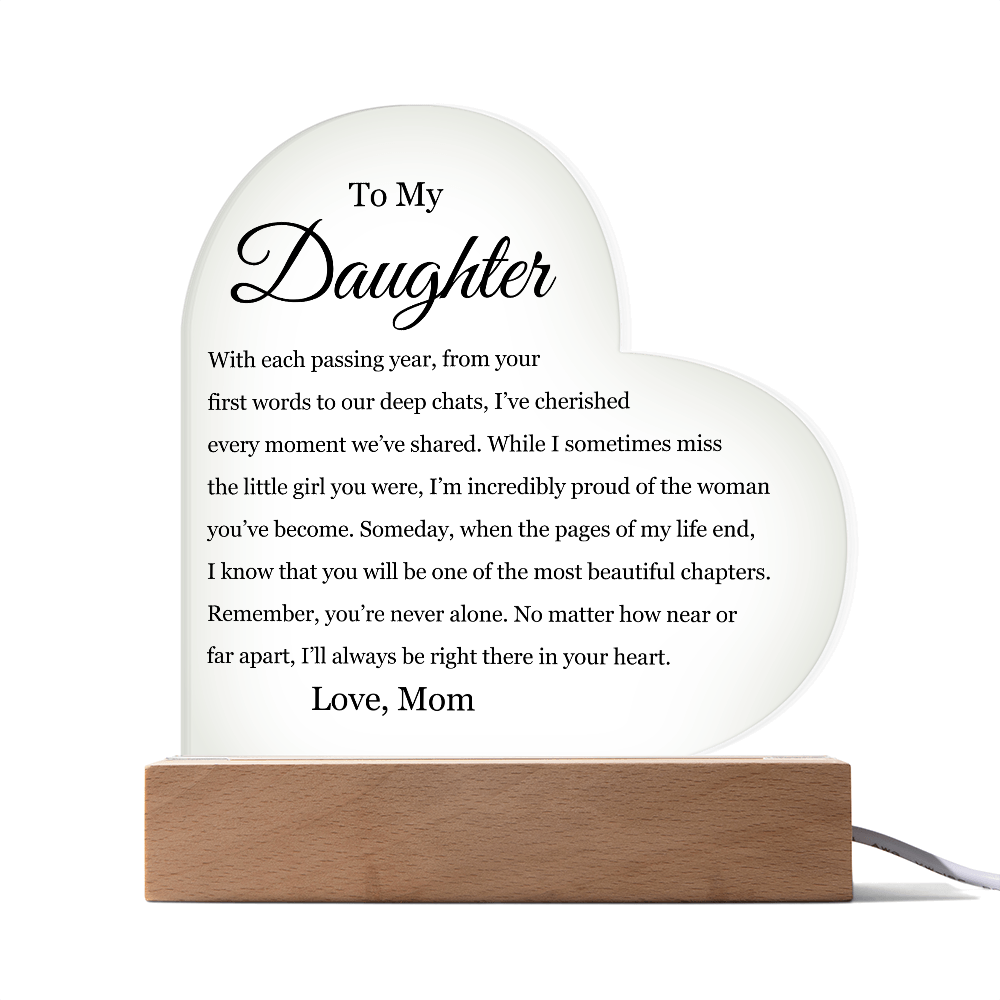 Acrylic Heart Plaque - To My Daughter "You're Never Alone"