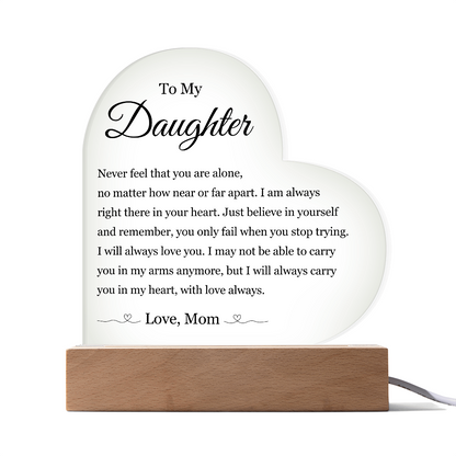 Acrylic Heart Plaque - To My Daughter "Just Believe in Yourself"