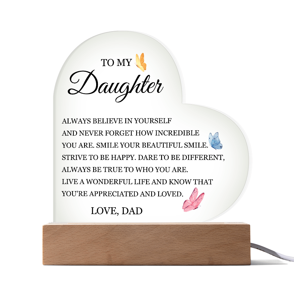 Acrylic Heart Plaque - To My Daughter "Always Believe in Yourself"