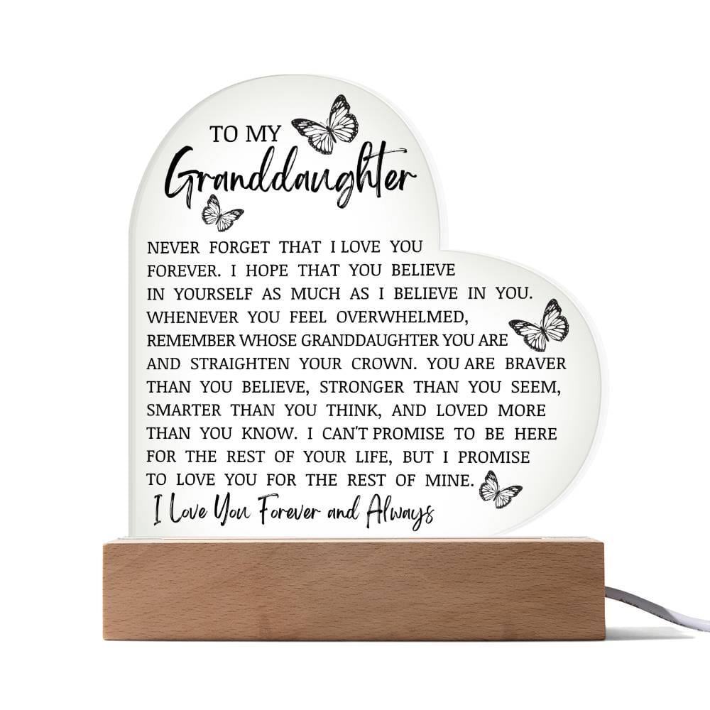 To My Granddaughter "Never Forget That I Love You" Acrylic Heart Plaque