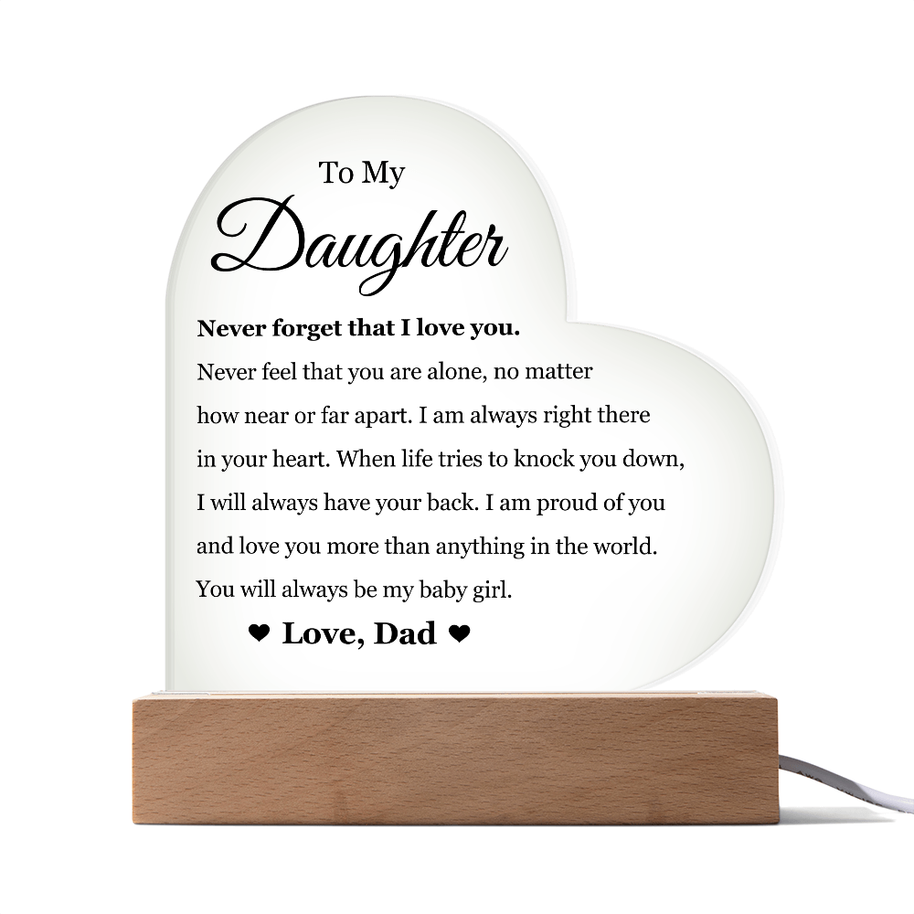 Acrylic Heart Plaque - To My Daughter "Never Forget That I Love You"