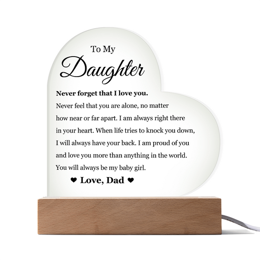 Acrylic Heart Plaque - To My Daughter "Never Forget That I Love You"