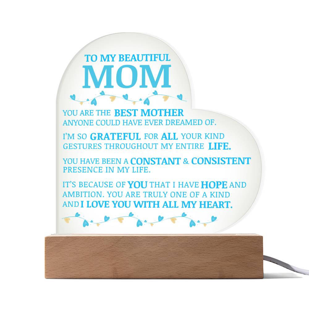 To My Beautiful Mom, You Are The Best Mother, Acrylic Heart Plaque
