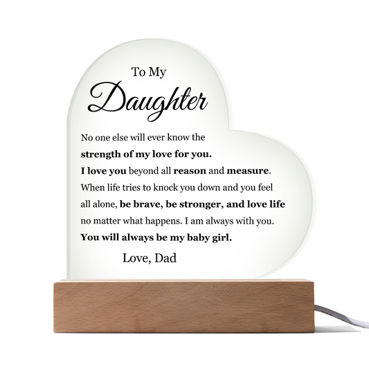 Acrylic Heart Plaque - To My Daughter "Strength of My Love"