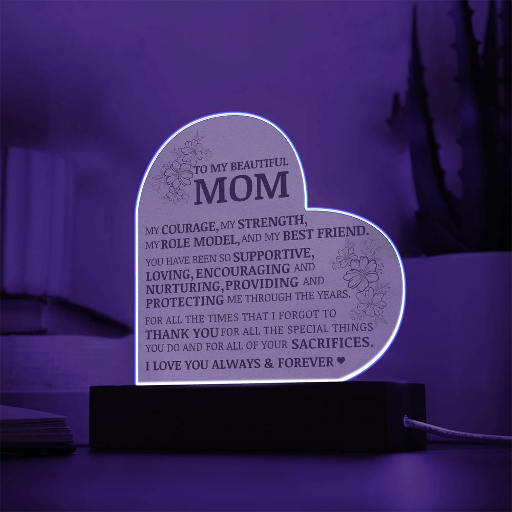To My Beautiful Mom, I Love You Always and Forever, Acrylic Heart Plaque
