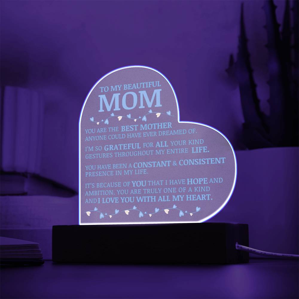 To My Beautiful Mom, You Are The Best Mother, Acrylic Heart Plaque