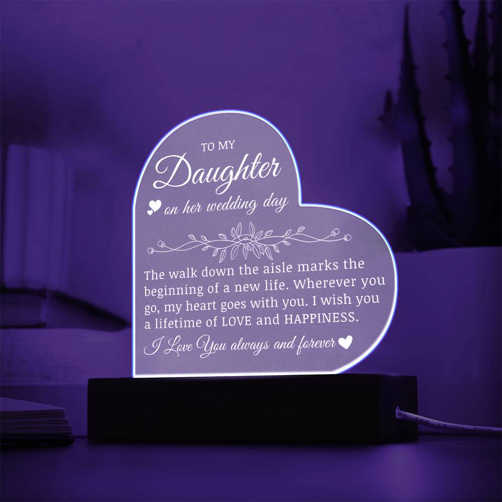 To My Daughter on Her Wedding Day, Acrylic Heart Plaque