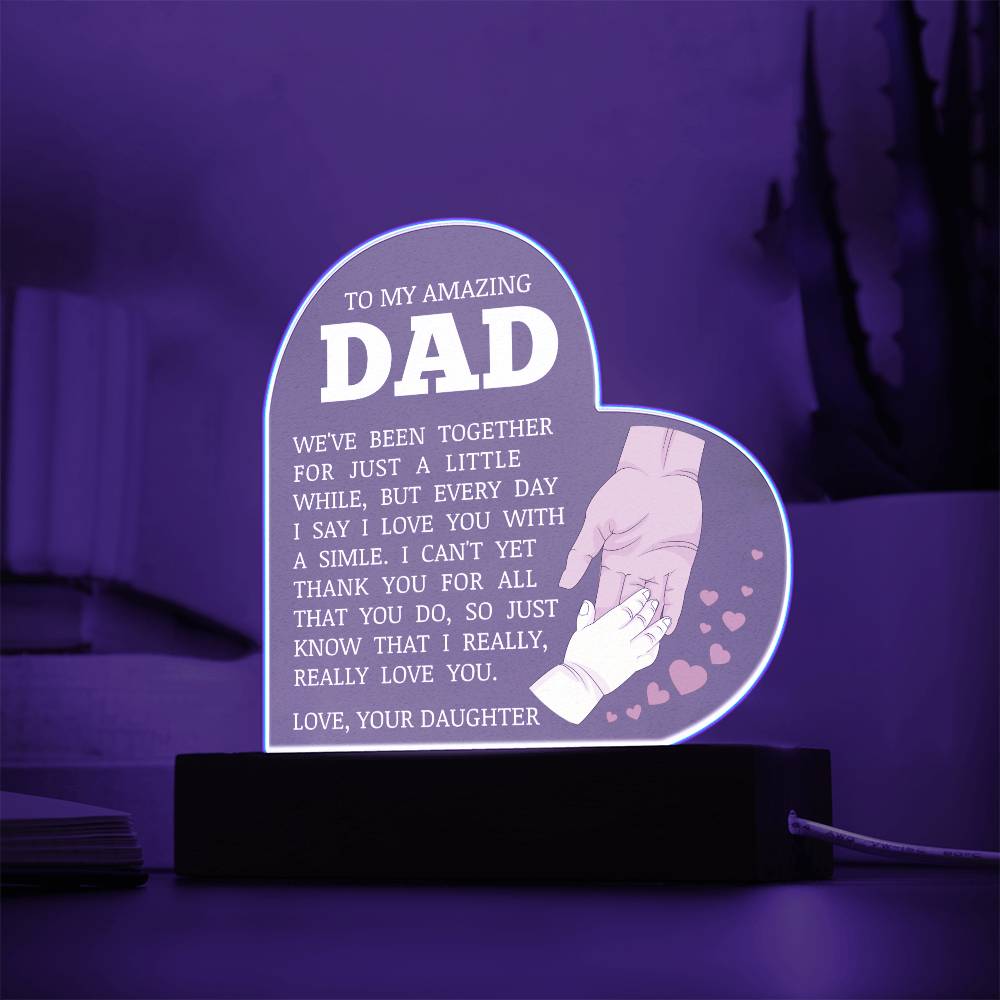 To My Amazing Dad, Acrylic Heart Plaque