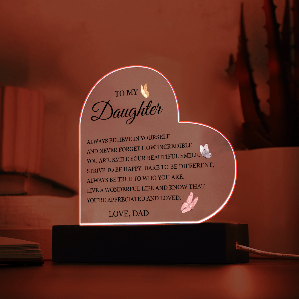 Acrylic Heart Plaque - To My Daughter "Always Believe in Yourself"