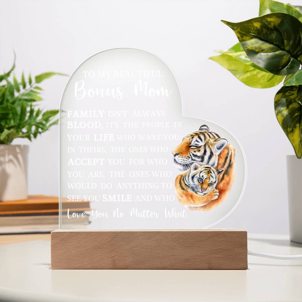 To My Beautiful Bonus Mom "Love You No Matter What" Acrylic Heart Plaque