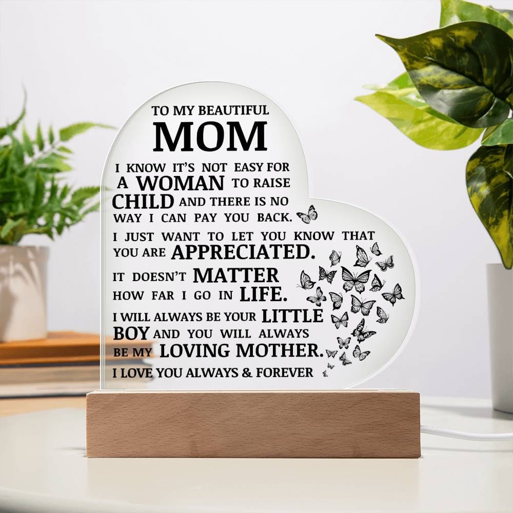 To My Beautiful Mom, Always Be My Loving Mother, Acrylic Heart Plaque