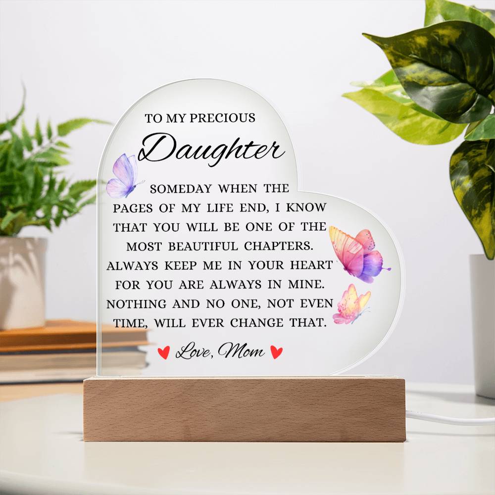 To My Precious Daughter "Someday When The Pages of My Life End" Acrylic Heart Plaque