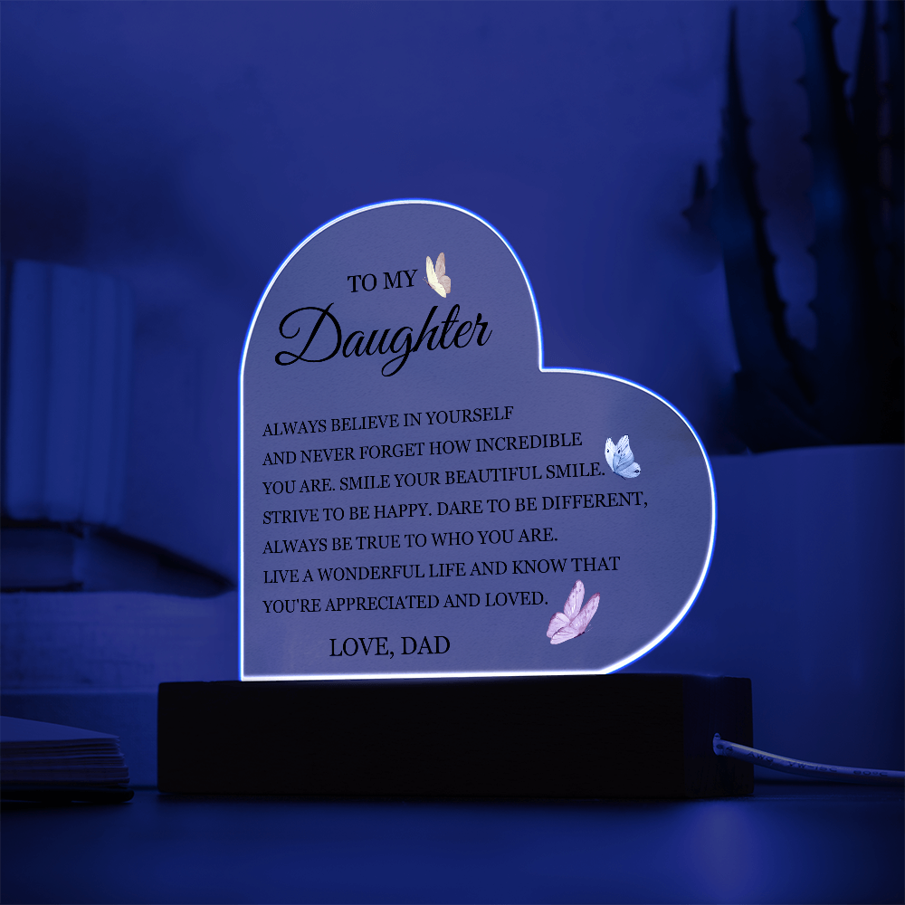 Acrylic Heart Plaque - To My Daughter "Always Believe in Yourself"