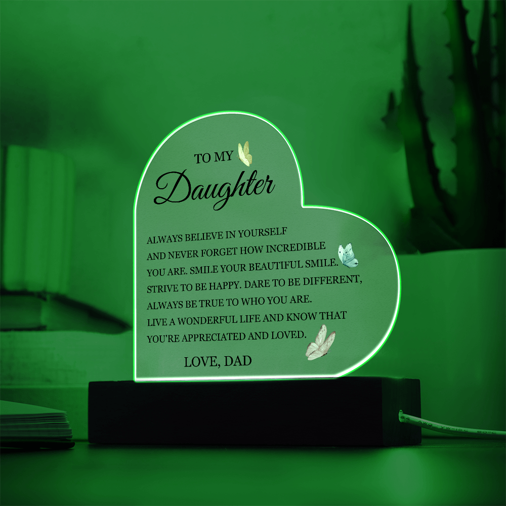 Acrylic Heart Plaque - To My Daughter "Always Believe in Yourself"
