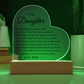 Acrylic Heart Plaque - To My Daughter "Your Existence Makes My World Brighter"