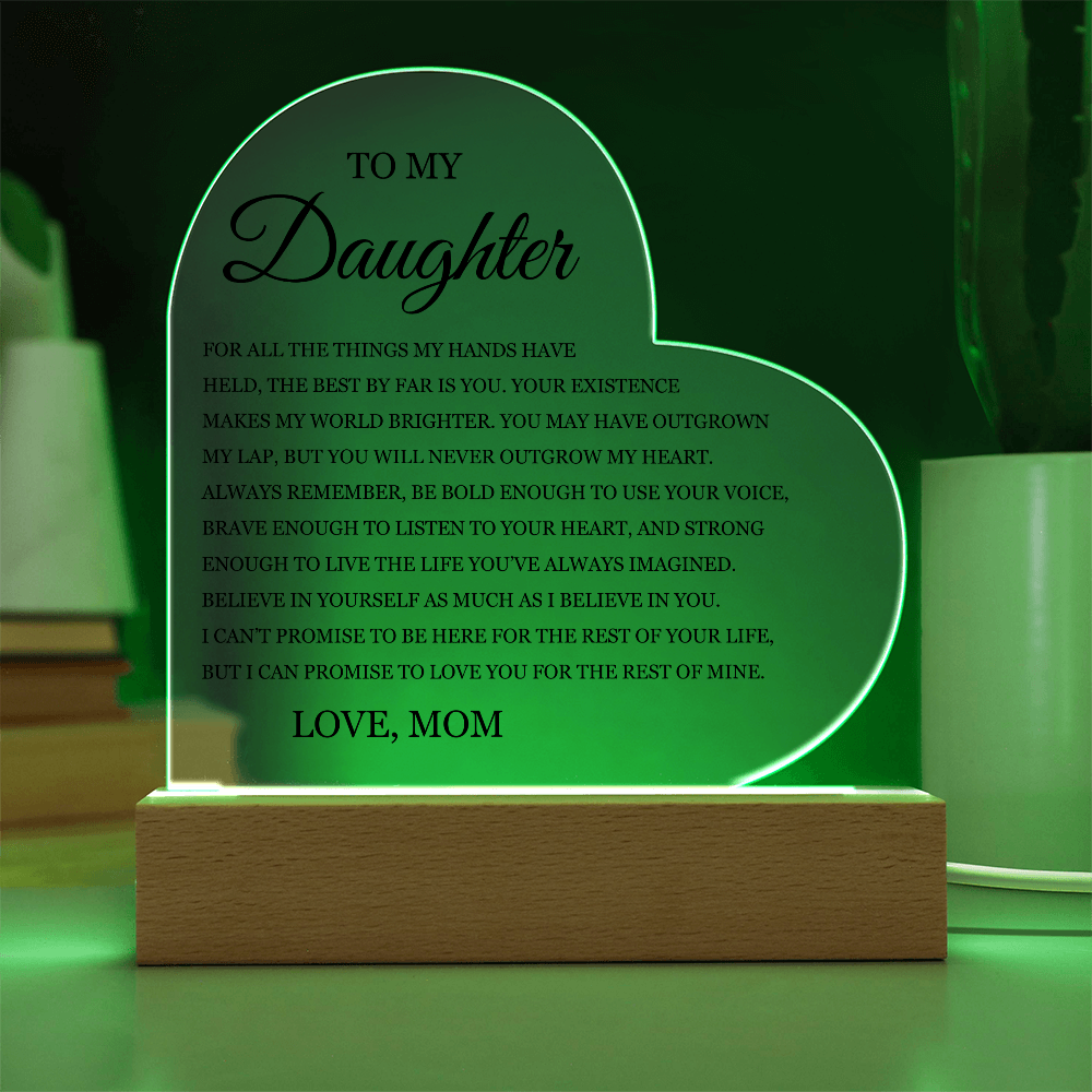 Acrylic Heart Plaque - To My Daughter "The Best By Far is You"
