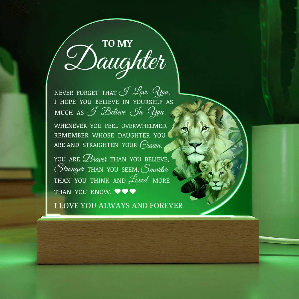 To My Daughter "I Believe In You" Acrylic Heart Plaque