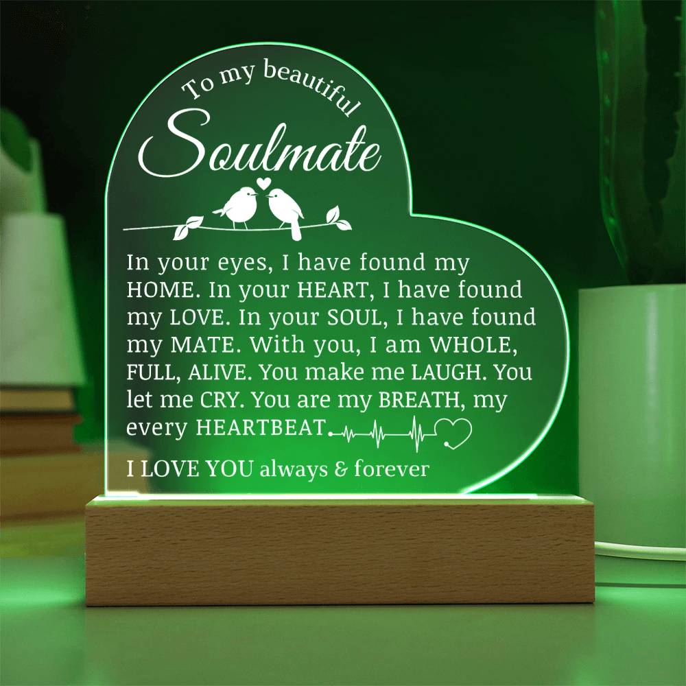 To My Soulmate, Acrylic Heart Plaque