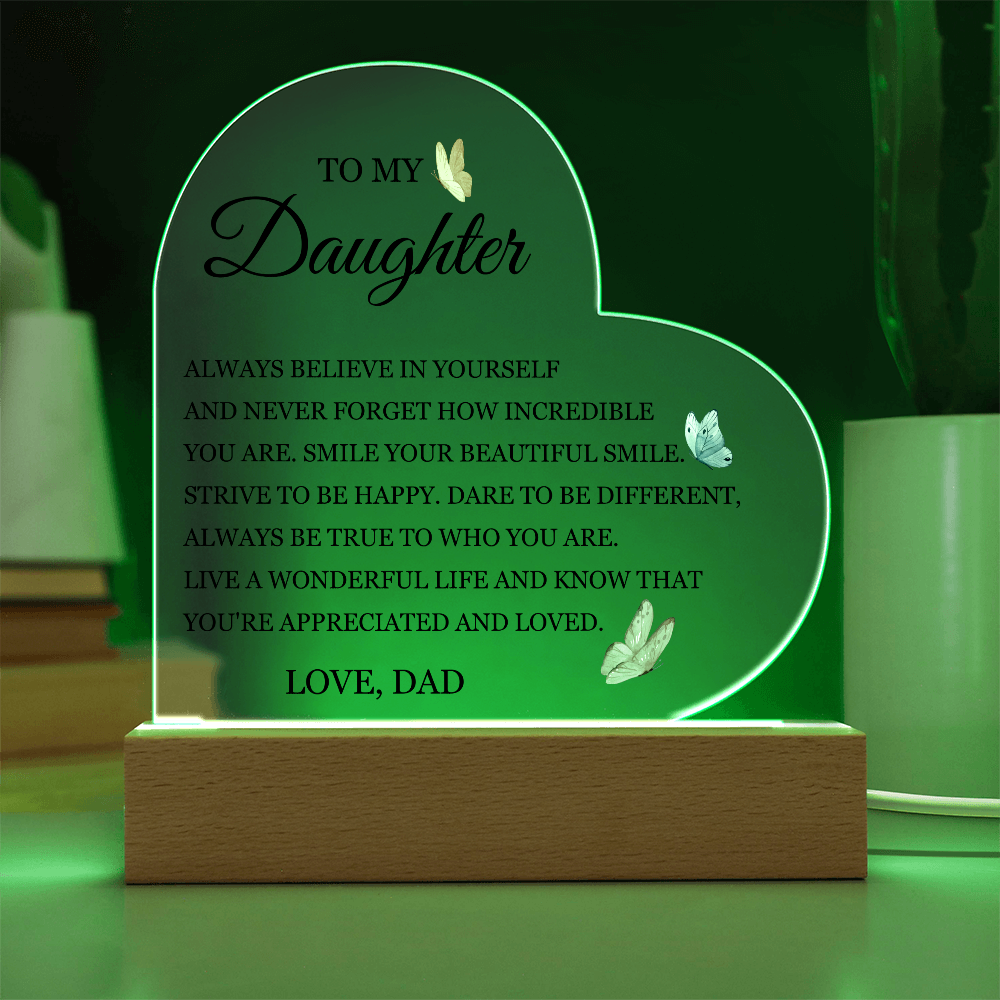 Acrylic Heart Plaque - To My Daughter "Always Believe in Yourself"