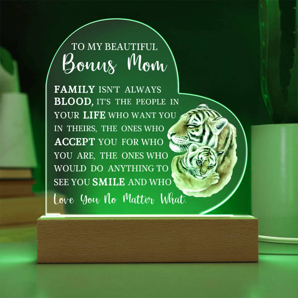 To My Beautiful Bonus Mom "Love You No Matter What" Acrylic Heart Plaque