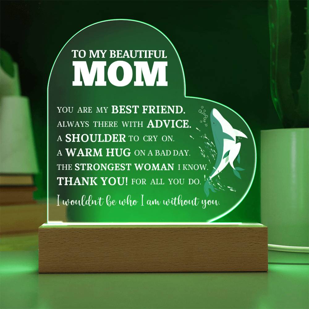 To My Beautiful Mom "You Mean The World To Me" Acrylic Heart Plaque