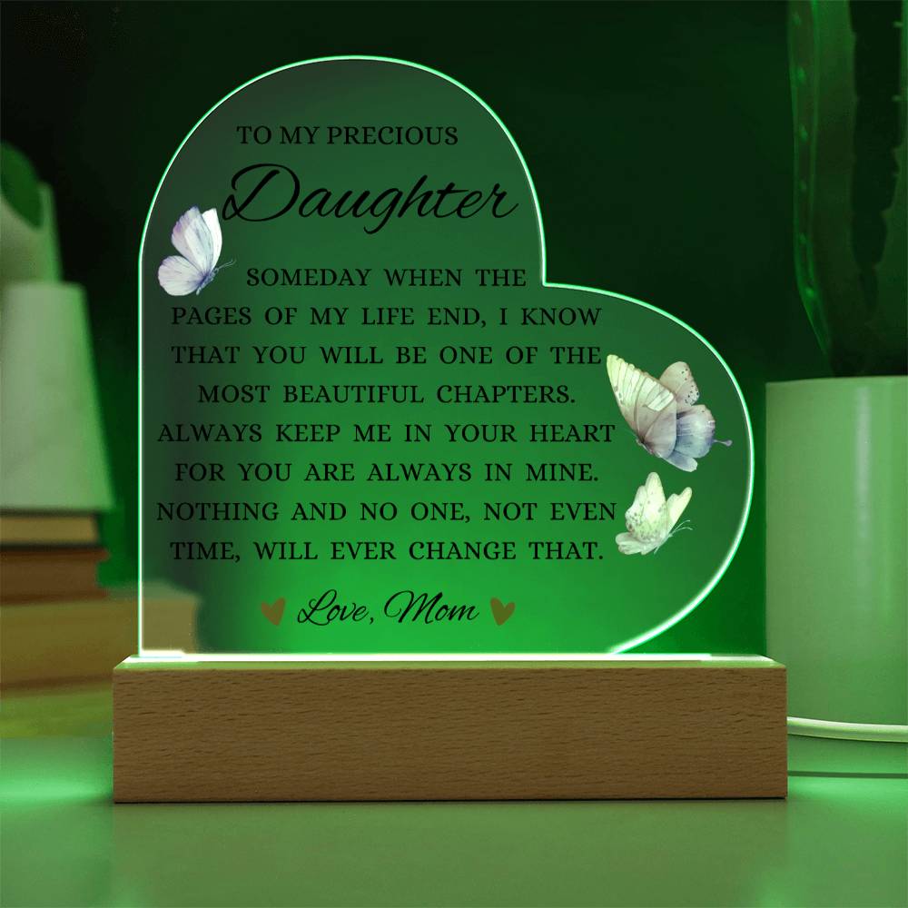 To My Precious Daughter "Someday When The Pages of My Life End" Acrylic Heart Plaque