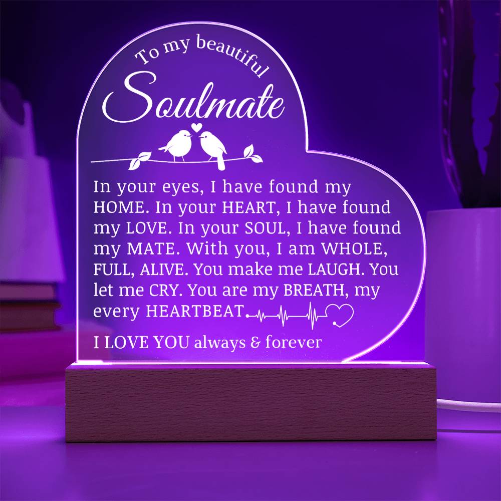 To My Soulmate, Acrylic Heart Plaque