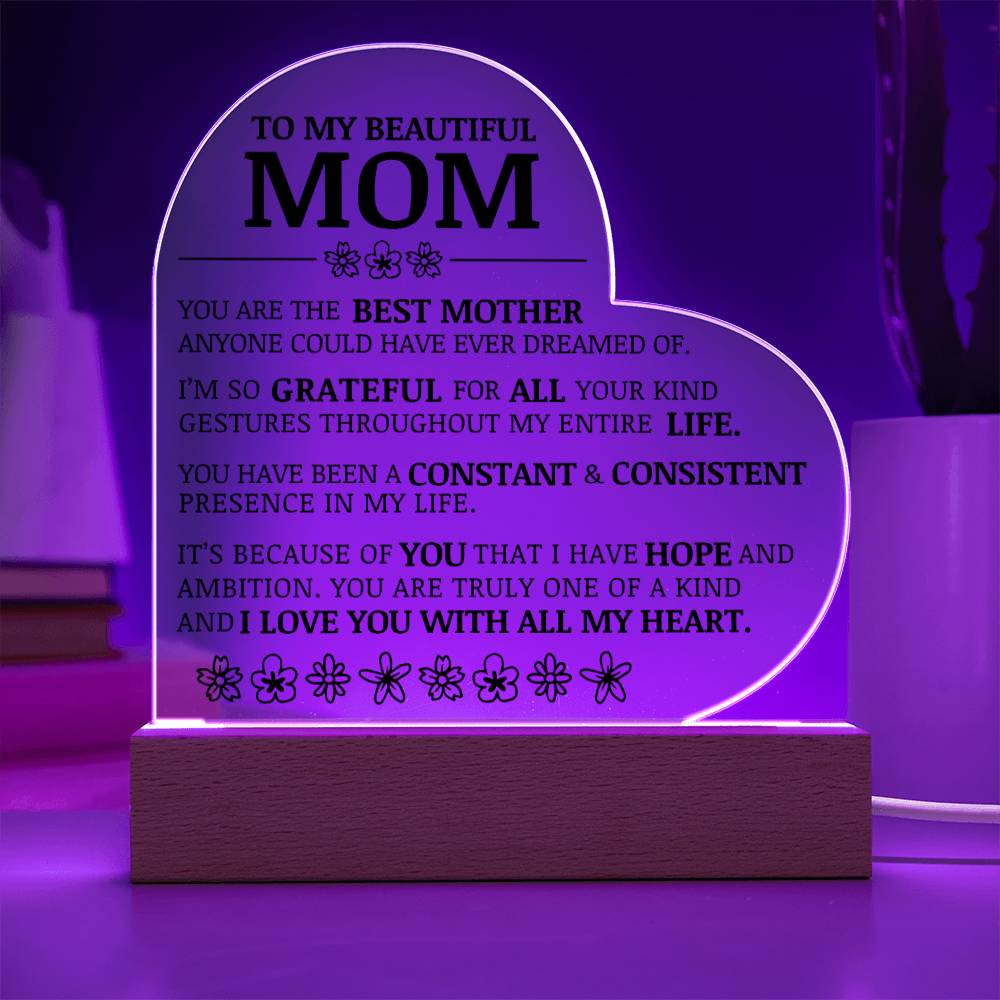 To My Beautiful Mom, I Love You With All My Heart, Acrylic Heart Plaque