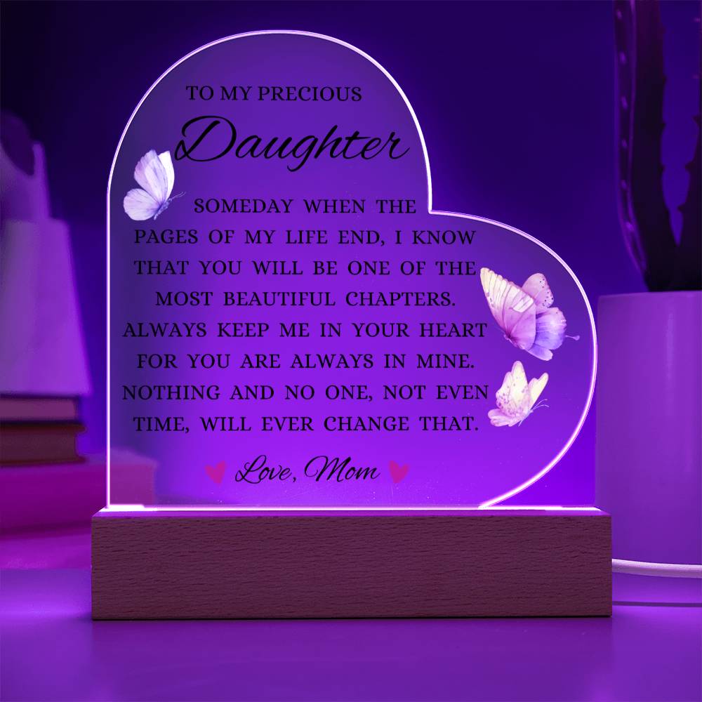 To My Precious Daughter "Someday When The Pages of My Life End" Acrylic Heart Plaque