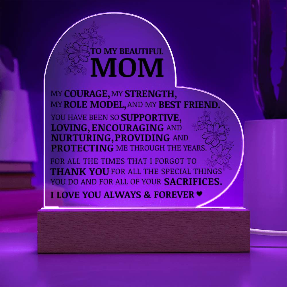 To My Beautiful Mom, I Love You Always and Forever, Acrylic Heart Plaque