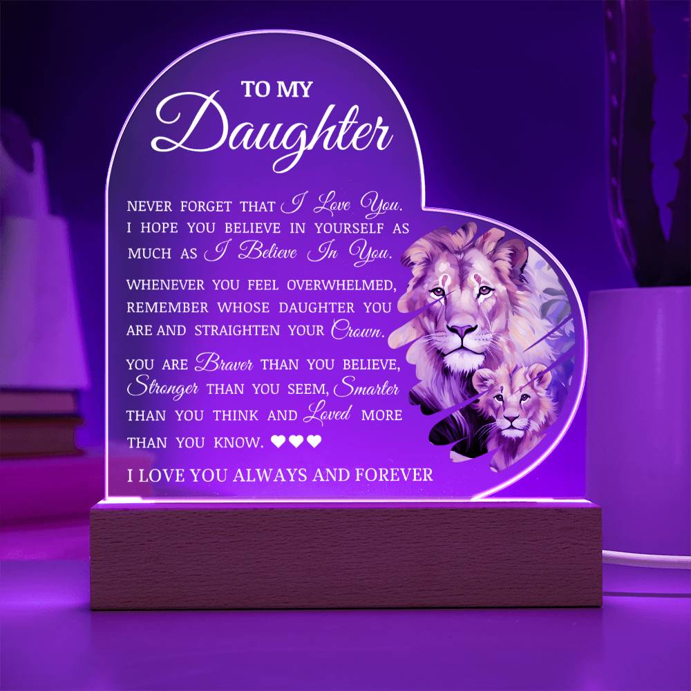 To My Daughter "I Believe In You" Acrylic Heart Plaque