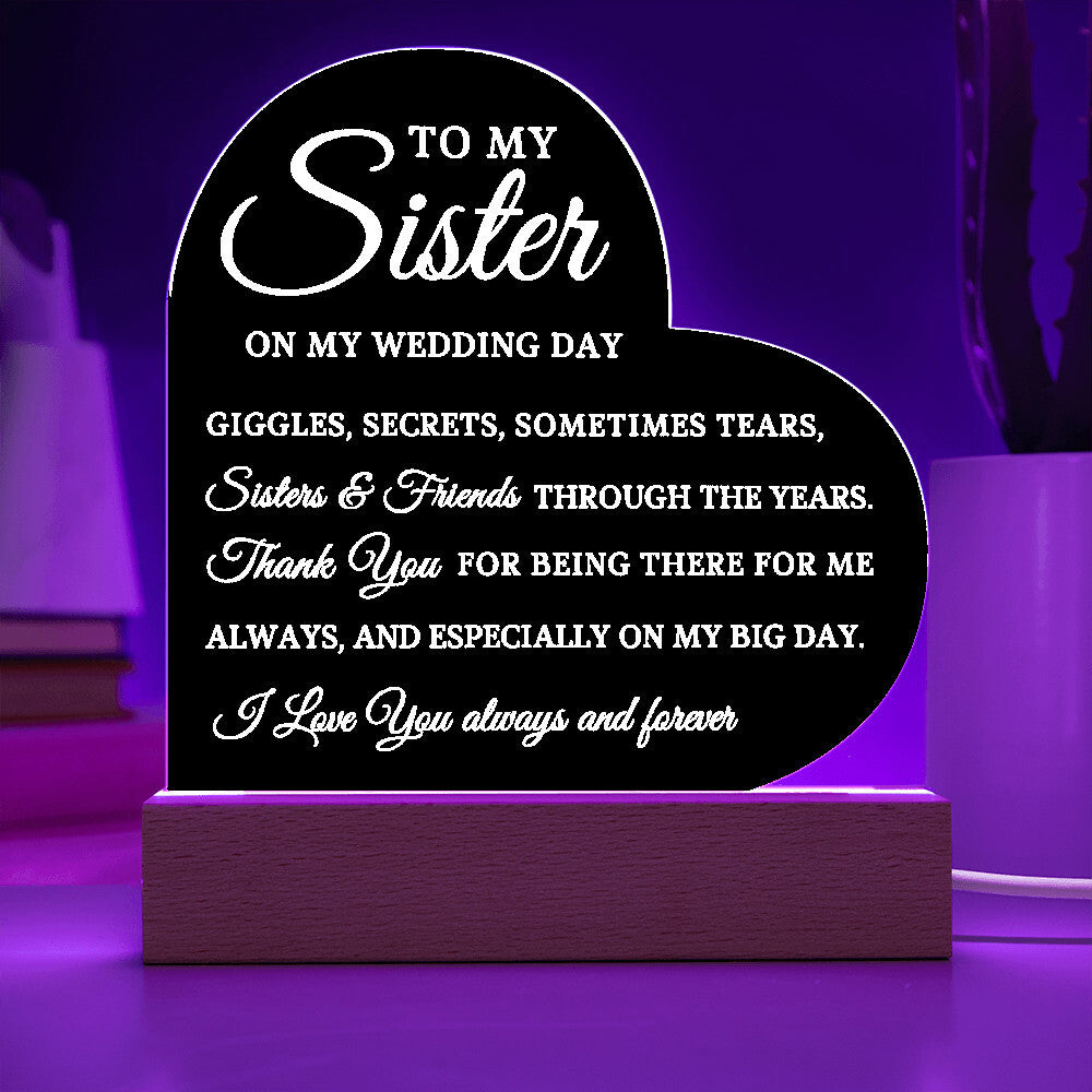 To My Sister, Wedding Day Gift for Sister, Acrylic Heart Plaque