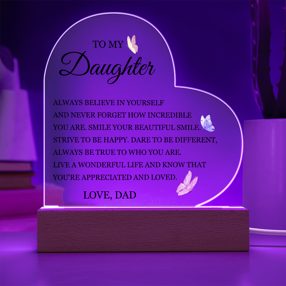 Acrylic Heart Plaque - To My Daughter "Always Believe in Yourself"