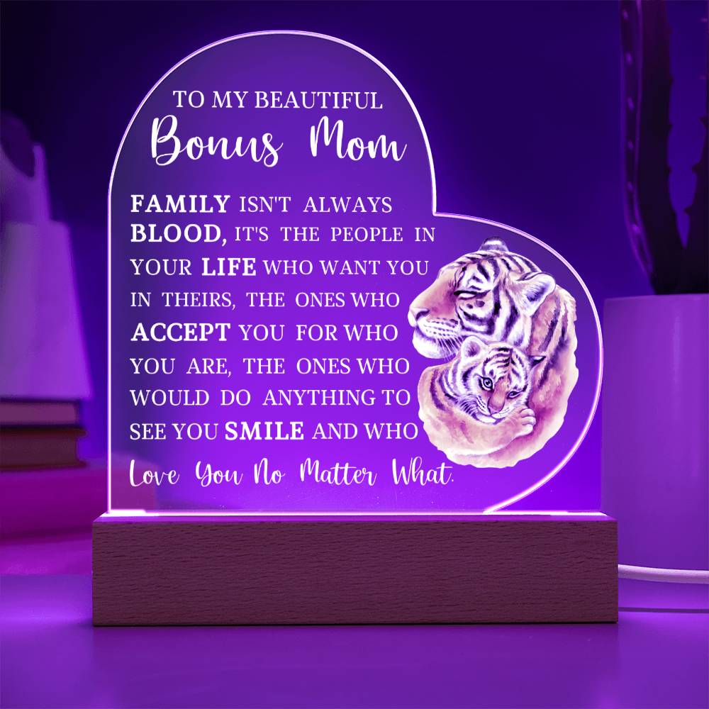 To My Beautiful Bonus Mom "Love You No Matter What" Acrylic Heart Plaque