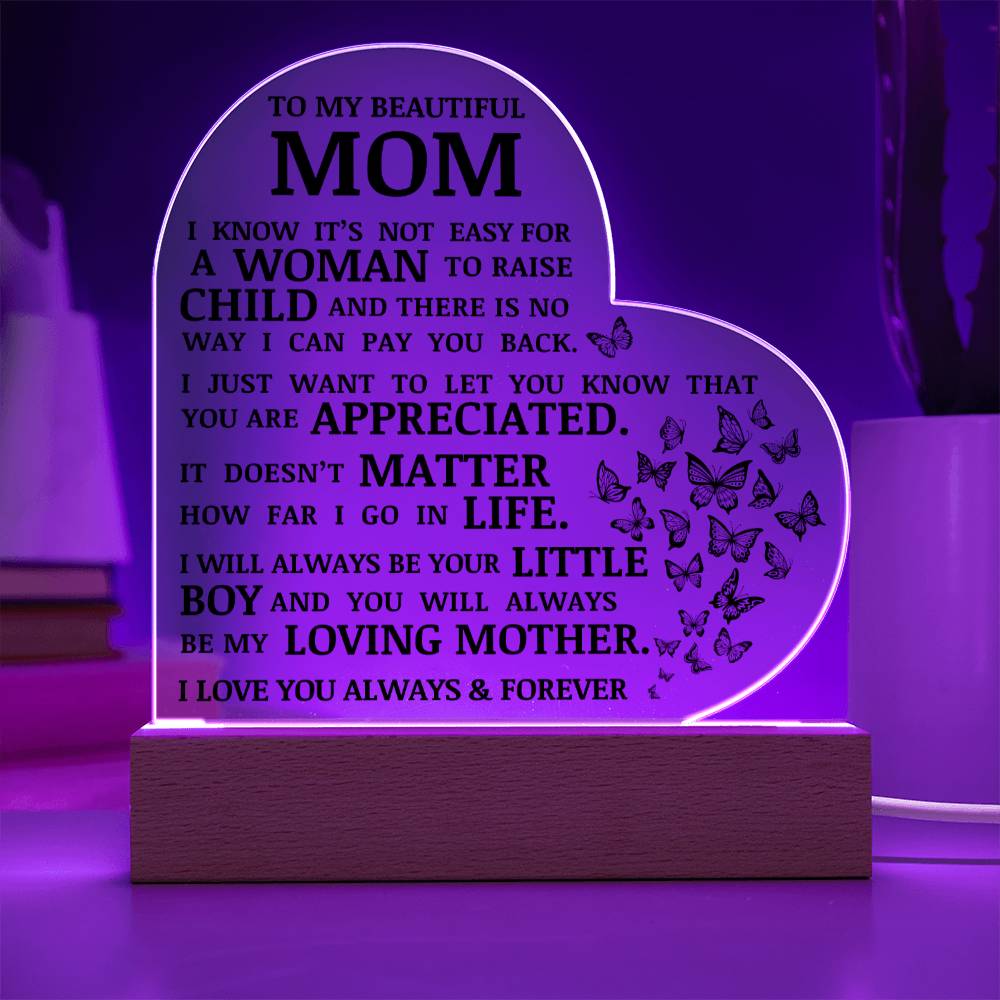 To My Beautiful Mom, Always Be My Loving Mother, Acrylic Heart Plaque