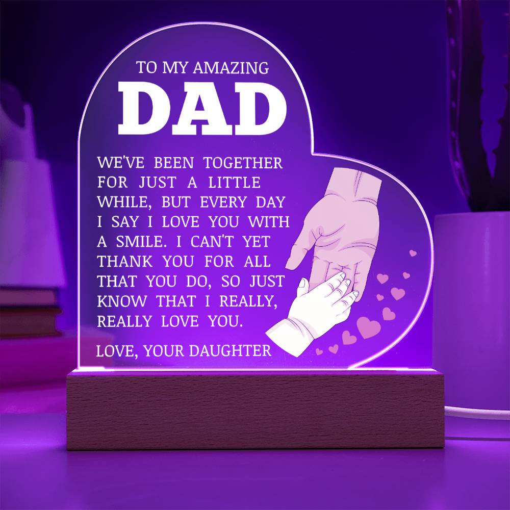 To My Amazing Dad, Acrylic Heart Plaque