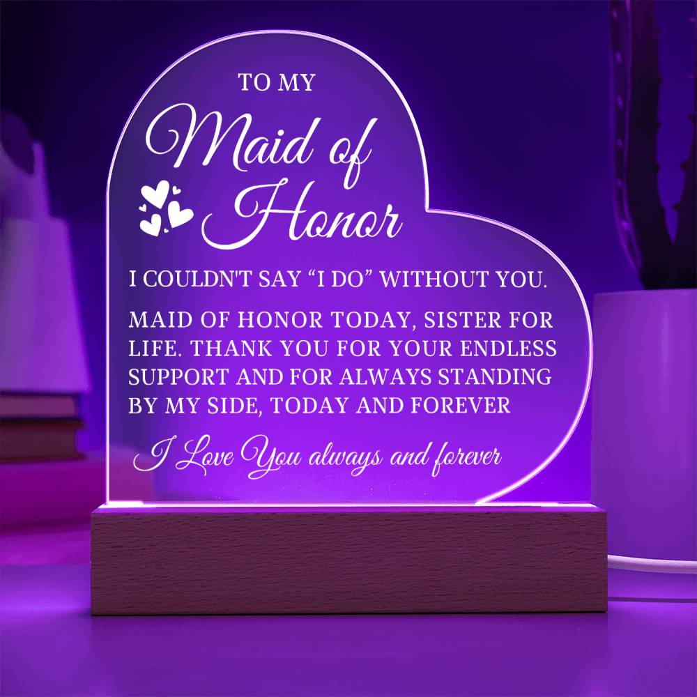 To My Maid of Honor, MOH Gift From Bride, Acrylic Heart Plaque
