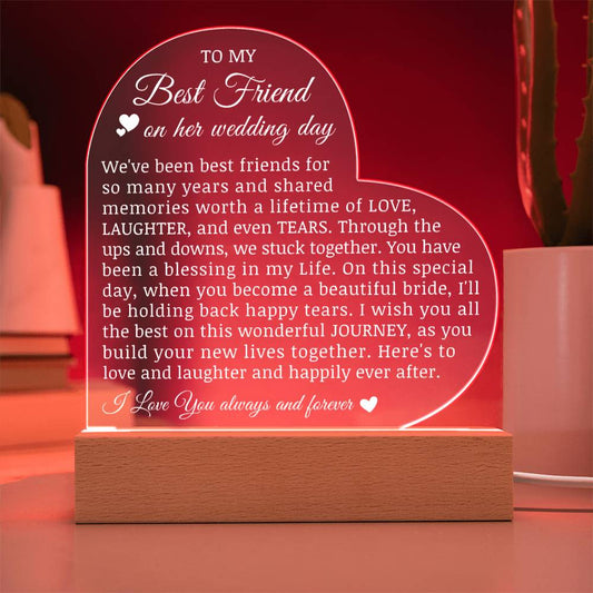 To My Best Friend on Her Wedding Day, Acrylic Heart Plaque for Bride