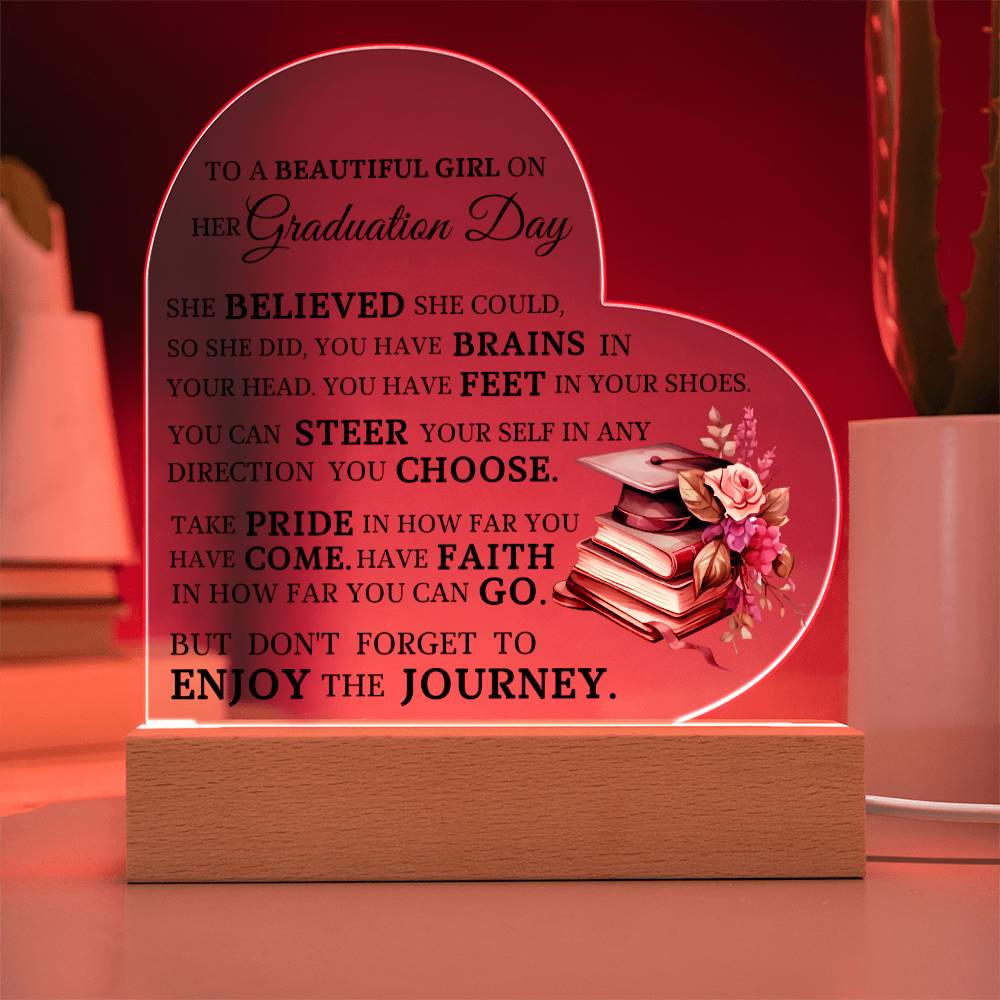 To A Beautiful Girl On Her Graduation Acrylic Heart Plaque
